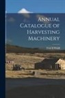 Ont ). Frost &amp;. Wood (Smiths Falls - Annual Catalogue of Harvesting Machinery