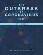 Richard A. Vasquez - The Outbreak of Coronavirus 2020