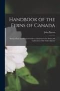 John Paxton - Handbook of the Ferns of Canada [microform]: Being a Plain and Practical Guide to Amateurs in the Study and Cultivation of the Native Species