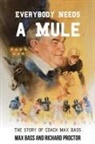 Max Bass, Richard Proctor - Everybody Needs a Mule