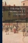 Samuel Taylor Coleridge - The Poetical Works of S. T. Coleridge; v.1