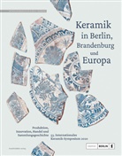 Arbeitskreis Keramikforschung, Gregor Döhner, Gregor Döhner u a, Lutz Grunwald, Arbeitskreis Keramikforschung, Landesdenkmalamt Berlin - Keramik in Berlin, Brandenburg und Europa