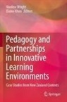 Khoo, Elaine Khoo, Noeline Wright - Pedagogy and Partnerships in Innovative Learning Environments
