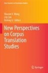 Defeng Li, Lily Lim, Vincent X. Wang - New Perspectives on Corpus Translation Studies