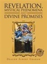 Deacon Albert Graham - Revelation, Mystical Phenomena and Divine Promises