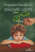 Stephen Lafer - Progressive Education for Democratic Society