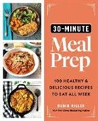 Robin Miller - 30-Minute Meal Prep