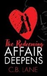 C. B. Lane - The Redeeming Affair Deepens