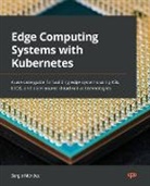 Sergio Méndez - Edge Computing Systems with Kubernetes