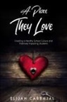 Elijah Carbajal - A Place they Love