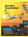 Federal Aviation Administration (Faa), U S Department of Transportation - Instrument Flying Handbook FAA-H-8083-15B (Color Print): IFR Pilot Flight Training Study Guide
