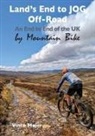 Vince Major - Land's End to JOG Off-Road: An End to End of the UK by Mountain Bike