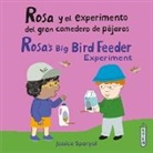 Jessica Spanyol, Jessica Spanyol - Rosa Y El Experimento del Gran Comedero de Pájaros/Rosa's Big Bird Feeder Experiment