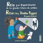 Jessica Spanyol, Jessica Spanyol - Rosa Y El Experimento de Los Grandes Títeres de Sombra/Rosa's Big Shadow Puppet Experiment