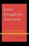 Raef Zreik, Zreik Raef - Kant''s Struggle for Autonomy