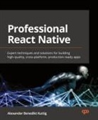 Alexander Benedikt Kuttig - Professional React Native