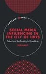Zoe Hurley, Zoe (Zayed University Hurley - Social Media Influencing in The City of Likes