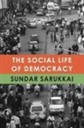 Sundar Sarukkai - The Social Life of Democracy