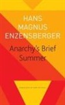 Hans Magnus Enzensberger, Mike Mitchell - Anarchy's Brief Summer - The Life and Death of Buenaventura Durruti