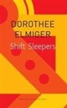 Dorothee Elmiger, Megan Ewing - Shift Sleepers