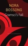 Alexander Booth, Nora Bossong - Gramsci's Fall