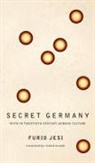 Richard Braude, Furio Jesi - Secret Germany – Myth in Twentieth–Century German Culture