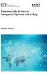 Michael Braasch, Michael (Principal Investigator Braasch, Michael S. Braasch - Fundamentals of Inertial Navigation Systems and Aiding