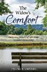 Frank Ray Shivers - The Widows Comfort: Navigating The Loss Of Life's Most Treasured Relationship: Navigating The Loss Of Life's Most Treasured Relationship
