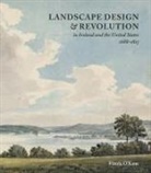 Finola OâEUR(TM)Kane, Finola O'Kane - Landscape Design and Revolution in Ireland and the United States, 1688-1815