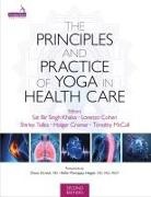 Lorenzo Cohen, Holger Cramer, Sat Bir Khalsa, Timothy McCall, Shirley Telles - The Principles and Practice of Yoga in Health Care, Second Edition