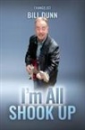 Bill Dunn - I'm all shook up