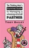 Tiggy Bailey - The Thinking Man's Survival Guide to Managing a Menopausal Partner