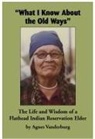 Agnes Vanderburg - What I Know about the Old Ways