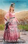 Kathleen Denly - Murmur in the Mud Caves