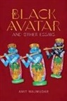 Amit Majmudar - Black Avatar – and Other Essays
