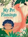 Mariana Galvez, Mariana Galvez - My Pet Flamingo