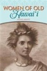 Maxine Mrantz - Women of Old Hawaii