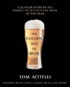 Tom Acitelli - The Golden Age of Beer