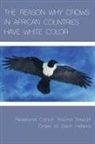Rosina Ampah - The Reason Why Crows in African Countries Have White Color