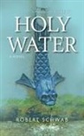 Robert Schwab - Holy Water
