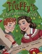 Charles W. Page, Charles W Page MD, Kara Bazley - Fluffy's Christmas Gift