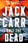 Jack Carr, Jack Carr - Only the Dead