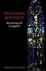 Gregory Dunstan - Preaching the Passion