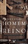 Tony Evans - Homem do Reino: O destino de todo homem, o sonho de toda mulher