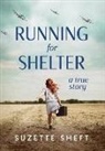 Suzette Sheft - Running for Shelter: A True Story
