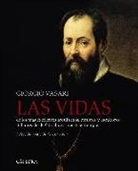 Giorgio Vasari - Las vidas de los más excelentes arquitectos, pintores y escultores italianos desde Cimabue a nuestros tiempos