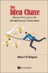 Albert H Segars, Albert H. Segars - Idea Chase, The: Seven Principles For Breakthrough Innovation