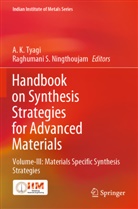 A K Tyagi, Raghumani S. Ningthoujam, S Ningthoujam, A. K. Tyagi - Handbook on Synthesis Strategies for Advanced Materials