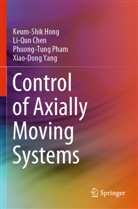 Li-Qun Chen, Keum-Shik Hong, Phuong-Tung Pham, Phuong-Tung et Pham, Xiao-Dong Yang - Control of Axially Moving Systems