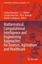 Ali A. AlJarrah, Georgia Irina Oros et al, Vichian Laohakosol, Georgia Irina Oros, S S Thakur, Pankaj Srivastava... - Mathematical, Computational Intelligence and Engineering Approaches for Tourism, Agriculture and Healthcare